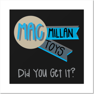 MacMillan Toys:  You'll Get It! Posters and Art